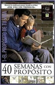 40 Semanas con Propósito Volumen 1: El Propósito de Tu Vida