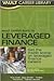 Vault Career Guide to Leveraged Finance (Vault Career Library)