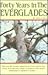 Forty Years in the Everglades by Calvin R. Stone