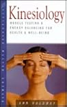 Kinesiology: Muscle Testing and Energy Balancing for Health and Well-Being (The Health Essentials Series)