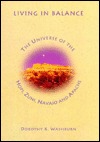Living in Balance: The Universe of the Hopi, Zuni, Navajo, and Apache
