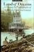 Land of Dreams: A History in Photographs of the British Columbia Interior