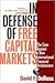 In Defense of Free Capital Markets by David F. DeRosa