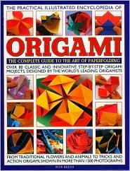 The Practical Illustrated Encyclopedia of Origami: The Complete Guide to the Art of Paperfolding (Hardcover)