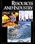 Resources and Industry (The ^AIllustrated Encyclopedia of World Geography)