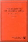 The Dialectic of Common Sense: The Master Thinkers The Dialectic of Common Sense: The Master Thinkers