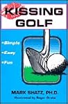 Kissing Golf: The Keep It Simple (Stupid) Instructional Method