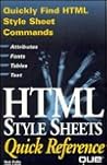 Html Style Sheets Quick Reference (Que Quick Reference Series) Html Style Sheets Quick Reference (Que Quick Reference Series)
