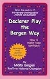 Declarer Play the Bergen Way Declarer Play the Bergen Way