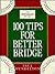 100 Tips for Better Bridge
