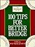 100 Tips for Better Bridge