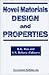 Novel Materials: Design and Properties