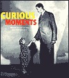 Curious Moments (Paperback)