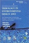 Tribology in Environmental Design 2003 (IMechE Event Publications) Tribology in Environmental Design 2003 (IMechE Event Publications)