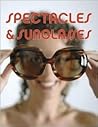 Spectacles & Sunglasses (Pepin Press Design Books) Spectacles & Sunglasses (Pepin Press Design Books)