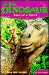Dinosaurs: Two of a Kind (Walt Disney Pictures Presents)