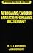 Afrikaans/English English/Afrikaans Dictionary (Hippocrene Practical Dictionary) (English and Afrikaans Edition)