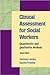 Clinical Assessment for Social Workers: Quantitative and Qualitative Methods, 2nd Edition