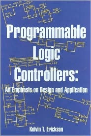 Programmable Logic Controllers: An Emphasis on Design and Application