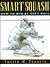 Smart Squash: How to Win at Soft Ball