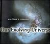 Our Evolving Universe