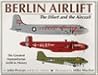 Berlin Airlift: The effort and the aircraft