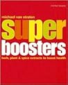 Super Boosters: Herb, Plant, & Spice Extracts To Boost Health Super Boosters: Herb, Plant, & Spice Extracts To Boost Health