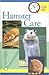 Hamster Care (Quick & Easy)