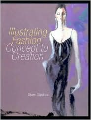 Illustrating Fashion : Concept to Creation (Hardcover)