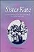 Sister Kate by Vera Whittington
