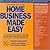 Home Business Made Easy: A Step-By-Step Road Map to Selecting and Starting a Home Business That Fits Your Interests, Lifestyle, and Finances (Psi Successful Business Library)