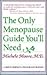 The Only Menopause Guide You'll Need