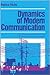 Dynamics of Modern Communication: The Shaping and Impact of New Communication Technologies (Media Culture & Society series)