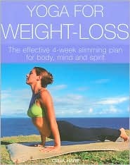 Yoga for Weight-Loss: the Effective 4-Week Slimming Plan for Body, Mind and Spirit (Paperback)
