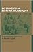Experiments in Egyptian Archaeology: Stoneworking Technology in Ancient Egypt