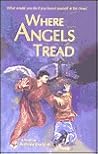 Where Angels Tread Where Angels Tread