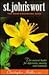 St. John's Wort: The Mood Enhancing Herb