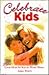 Celebrate Kids by Angie Peters