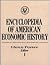 Encyclopedia of American Ec...