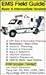 EMS Field Guide: Basic & Intermediate Version
