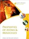 Properties of Atoms & Molecules (God's Design for Chemistry) Properties of Atoms & Molecules (God's Design for Chemistry)