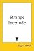 Strange Interlude by Eugene O'Neill