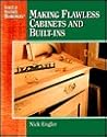 Making Flawless Cabinets and Built-Ins (Secrets of Successful Woodworking)