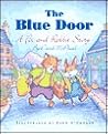 The Blue Door: A Fox and Rabbit Story (First Flight Early Readers)