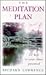 The Meditation Plan: 21 Key...