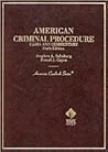 American Criminal Procedure Cases and Commentary : Cases and Commentary (American Casebook Series and Other Coursebooks)