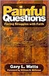 Painful Questions: Facing Struggles With Faith Painful Questions: Facing Struggles With Faith