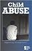Child Abuse: Opposing Viewp...