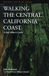 Walking the Central California Coast: A Day Hiker's Guide (Paperback)