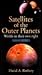 Satellites of the Outer Planets by David A. Rothery
